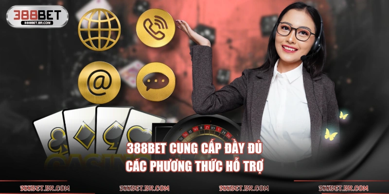 388BET cung cấp đầy đủ các phương thức hỗ trợ