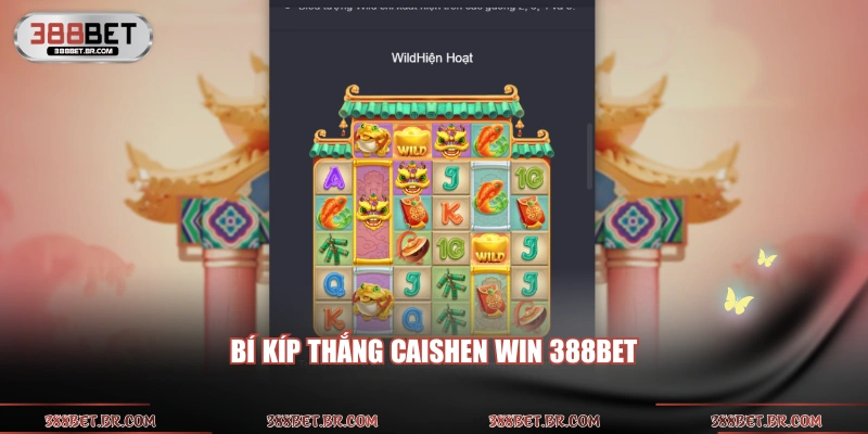 Bí kíp thắng Caishen Win 388BET