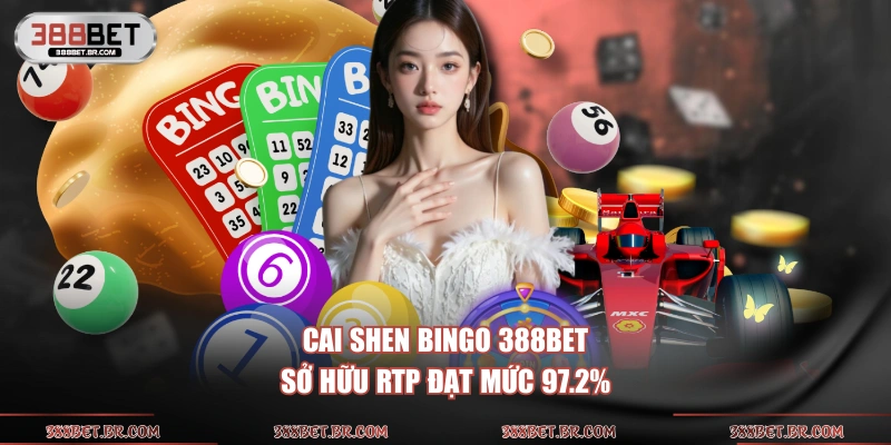 Cai Shen Bingo 388BET sở hữu RTP đạt mức 97.2%