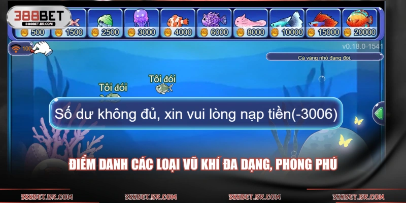 Điểm danh các loại vũ khí đa dạng, phong phú