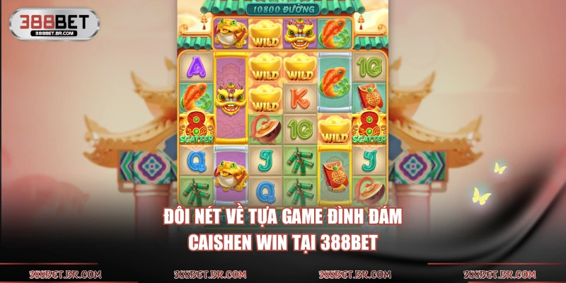 Đôi nét về tựa game đình đám Caishen Win tại 388BET