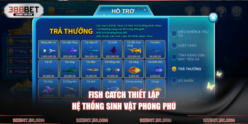 Fish Catch thiết lập hệ thống sinh vật phong phú
