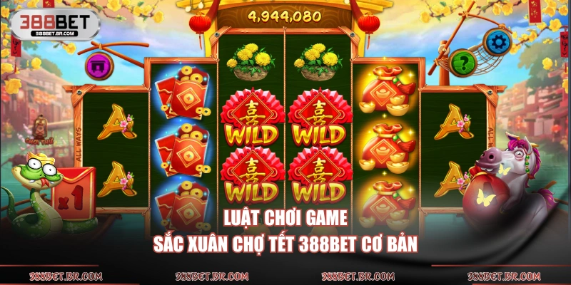 Luật chơi game Sắc Xuân Chợ Tết 388BET cơ bản