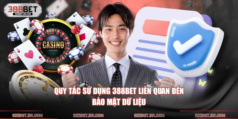 Quy tắc sử dụng 388BET liên quan đến bảo mật dữ liệu