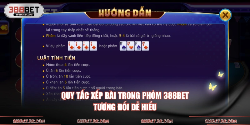 Quy tắc xếp bài trong Phỏm 388BET tương đối dễ hiểu